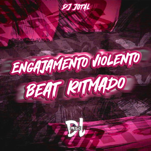 DJ JOTA L的專輯Engajamento Violento Beat Ritmado (Explicit)