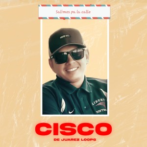 ดาวน์โหลดและฟังเพลง Salimos Pa la Calle พร้อมเนื้อเพลงจาก Cisco
