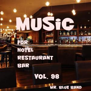 Album Music For Hotel, Restaurant, Bar Vol. 98 from Mr. Blue