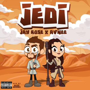 Listen to Jedi (Explicit) song with lyrics from Jay Rose