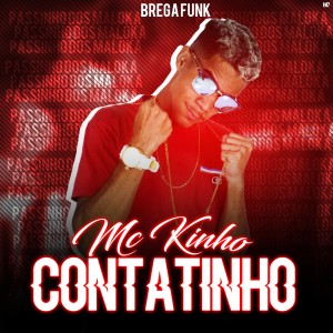 ดาวน์โหลดและฟังเพลง Contatinho พร้อมเนื้อเพลงจาก MC Kinho