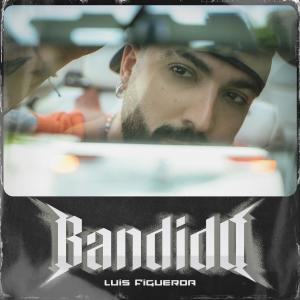 收聽Luis Figueroa的Bandido歌詞歌曲