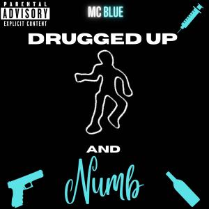 Mc blue的專輯Drugged Up and Numb (Explicit)