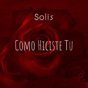 Album Como Hiciste Tu from Solis