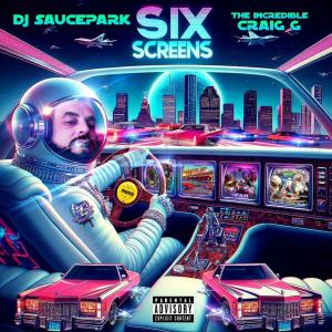 DJ SaucePark的專輯Six Screens (feat. Craig G) [Explicit]