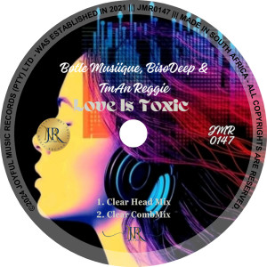 ดาวน์โหลดและฟังเพลง Love Is Toxic (Clear Head Mix) พร้อมเนื้อเพลงจาก Botle MusiiQue