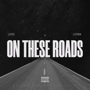 Loso的專輯On These Roads (feat. Leona) (Explicit)