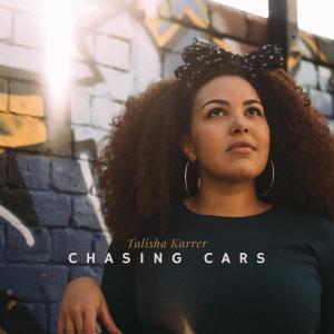 Album Chasing Cars oleh Talisha Karrer