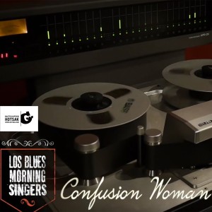 Los Blues Morning Singers的專輯Confusion Woman