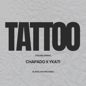 Chapado的專輯Tattoo (Techno Remix)