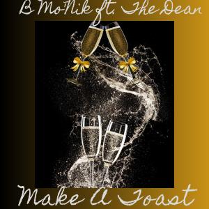The Dean的專輯Make A Toast (feat. The Dean) [Explicit]
