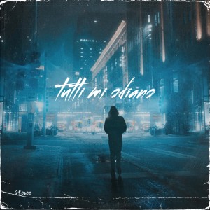 收聽Stevee的Tutti mi odiano (Explicit)歌詞歌曲
