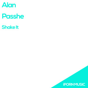 Dengarkan lagu Shake It (Anthony Tomov, Giu Montijo & Rafa Viana Remix) nyanyian Alan dengan lirik