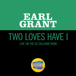 Two Loves Have I (Live On The Ed Sullivan Show, March 27, 1960)