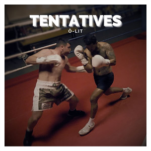 Album Tentatives from Ô-Lit