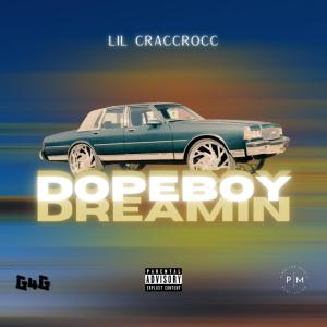 Lil Craccrocc的專輯Dopeboy Dreamin (Explicit)