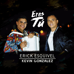 Erick Esquivel的專輯Eres Tú