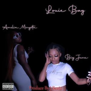 Louie Bag (feat. Big June & Amelia Minyeta) (Explicit)