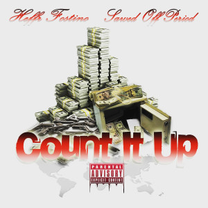收聽Sawed Off Period的Count It Up (Explicit)歌詞歌曲