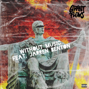 Listen to Without Music (Explicit) song with lyrics from Grant Flows