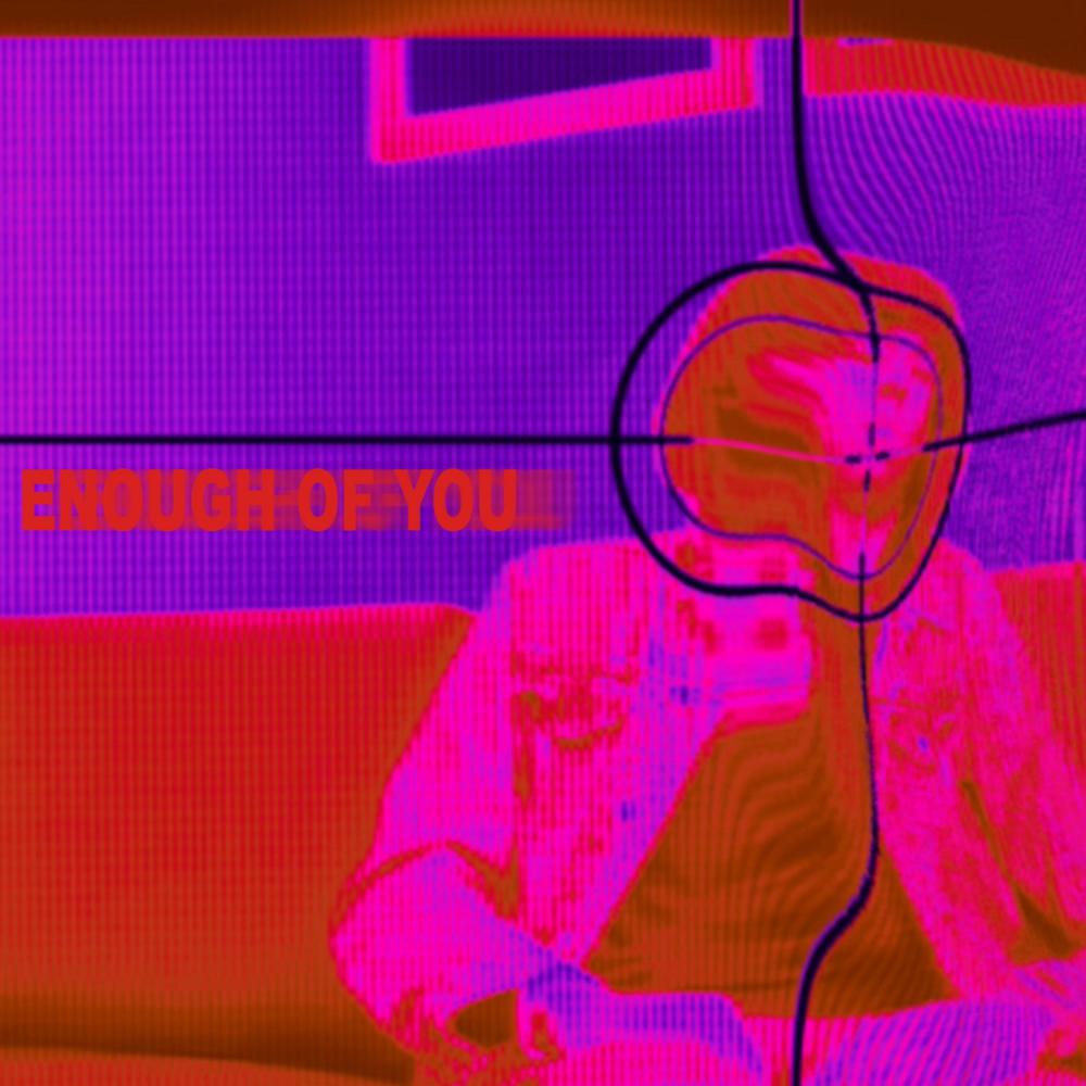 Enough of you (Explicit)