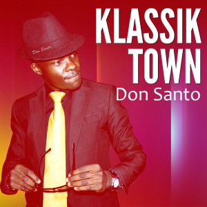 Dengarkan Klassik Town lagu dari Don Santo dengan lirik