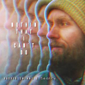 收聽Dayvid Swims的Nothin That I Can't Do (Explicit)歌詞歌曲
