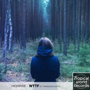 Listen to Walk Through The Forest (Original Mix) song with lyrics from Highrise