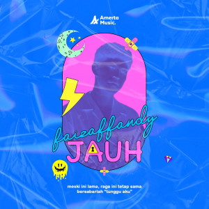 Listen to Jauh song with lyrics from Fzafndy