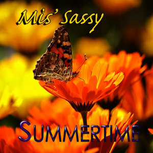 收聽Mis' Sassy的Summertime歌詞歌曲
