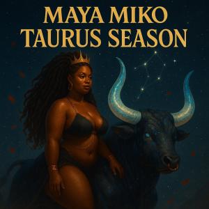 收聽Maya Miko的Taurus Season歌詞歌曲