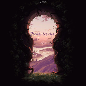 Listen to Prends tes clés (Explicit) song with lyrics from Antho
