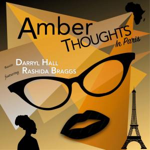 อัลบัม Amber Thoughts (feat. Rashida Braggs) ศิลปิน Darryl Hall