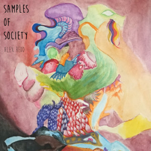 Alex Redd的專輯Samples of Society (Explicit)