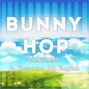 Album Bunny Hop (feat. Kagamine Rin) from deniDeD