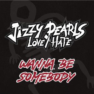 Jizzy Pearl的專輯Wanna Be Somebody