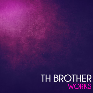 Album Th Brother Works from Th Brother