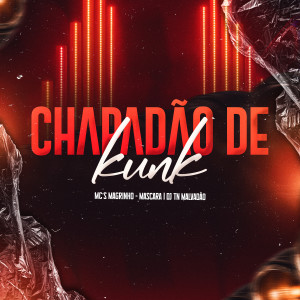 อัลบัม Chapadão de Kunk (Explicit) ศิลปิน Dj Tn Malvadão