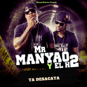Listen to Ta Desacata song with lyrics from Mr Manyao