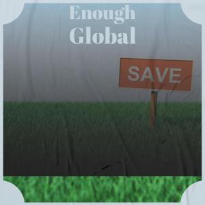 Album Enough Global from Various