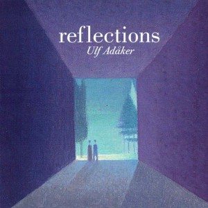 Ulf Adaker的專輯Reflections