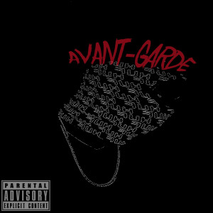 อัลบัม Avant-Garde (Explicit) ศิลปิน Chop Go
