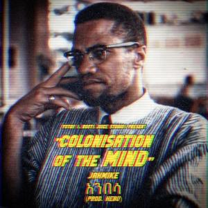 Malcolm X的專輯Colonisation Of The Mind (feat. Malcolm X) [JahMike Extended Mix]