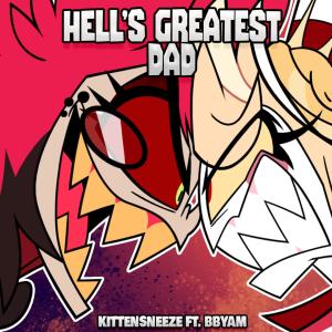 The Musical Ghost的專輯Hell's Greatest Dad (feat. Bbyam & The Musical Ghost)