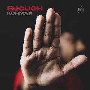 Dengarkan lagu Enough (Extended Mix) nyanyian KORMAX dengan lirik