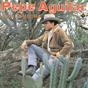 Pepe Aguilar con Tambora