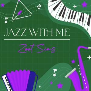 อัลบัม Jazz With Me, Zoot Sims ศิลปิน Zoot Sims