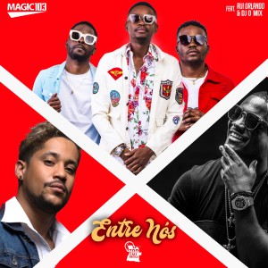 收聽Magic 103的Entre Nós (feat. Rui Orlando e Dj O´mix)歌詞歌曲