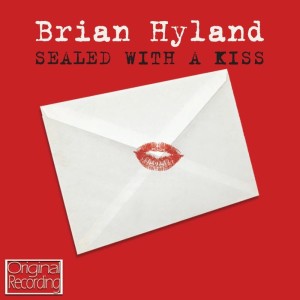 Dengarkan lagu Sealed With A Kiss nyanyian Brian Hyland dengan lirik