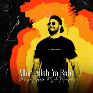 Listen to Allah Allah Ya Baba song with lyrics from Arash Mohseni